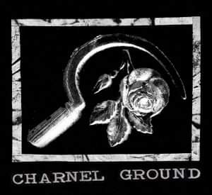 CHARNEL GROUND Home